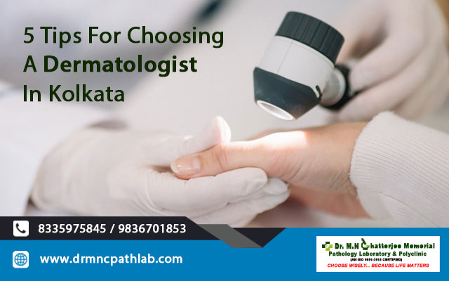 5 Tips For Choosing A Dermatologist In Kolkata