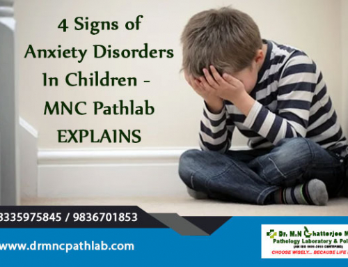 4 Signs of Anxiety Disorders In Children – MNC Pathlab EXPLAINS