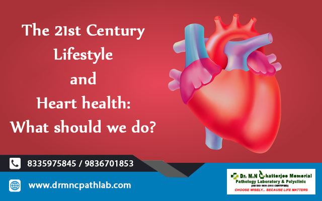 The 21st Century Lifestyle and Heart health: What should we do?