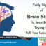 Early Signs of Brain Stroke- Is Your Body Trying to Tell You Something?