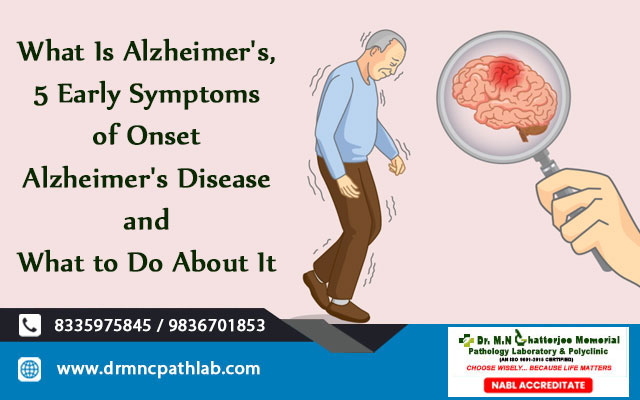 What Is Alzheimer's, 5 Early Symptoms of Onset Alzheimer's Disease and What to Do About It