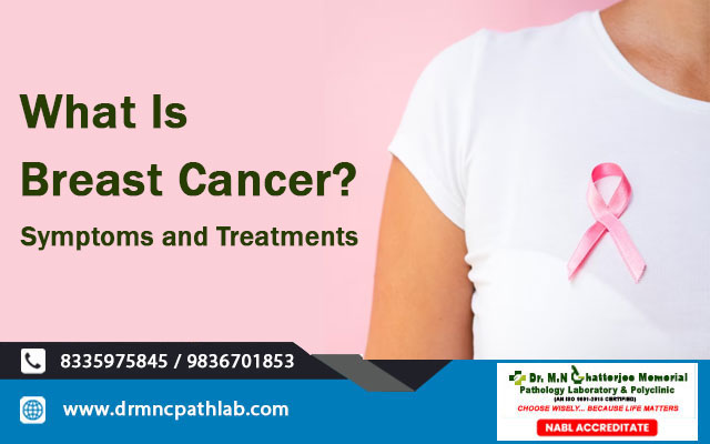 What Is Breast Cancer? - Symptoms and Treatments