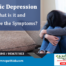 Chronic Depression- What is it and What are the Symptoms?
